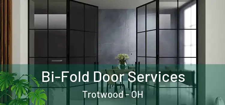Bi-Fold Door Services Trotwood - OH